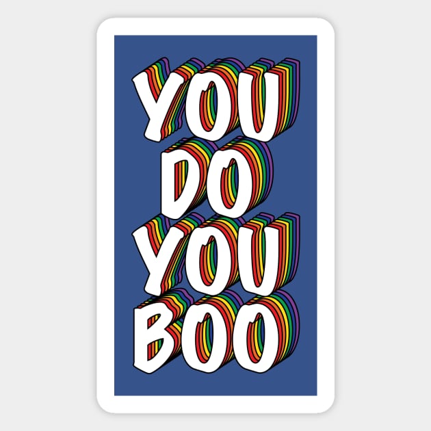 You Do You, Boo! Magnet by StoreShaSha